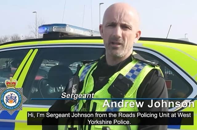 Sergeant Andrew Johnson from West Yorkshire Police’s Roads Policing Unit