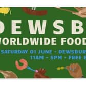 The Worldwide Food Festival, produced by the Arcade Group Dewsbury, is coming to the town on Saturday, June 1.