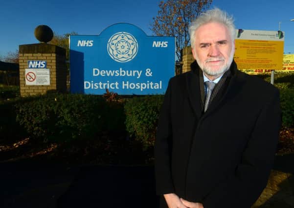 MP Mike Wood believes Dewsbury and District Hospital will be closed by 2016