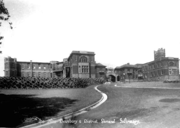 Nostalgia - The New Dewsbury and District General Infirmary opened in 1929.