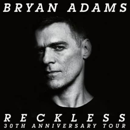 Bryan Adams will bring his Reckless 30th anniversary tour to Leeds.