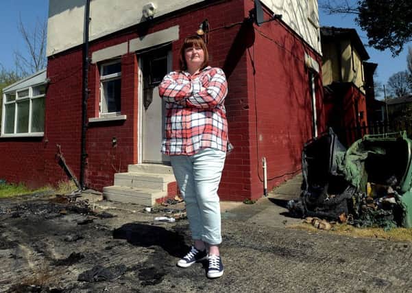 Tracey King from Firthcliffe estate, Liversedge, is one of several residents that have recently been the target of an arsonist.