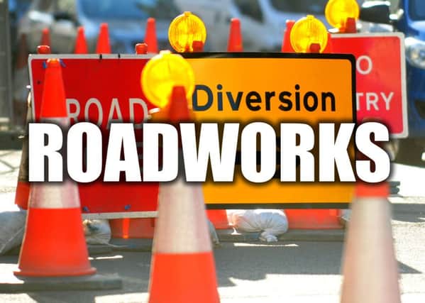 Roadworks are planned this week.